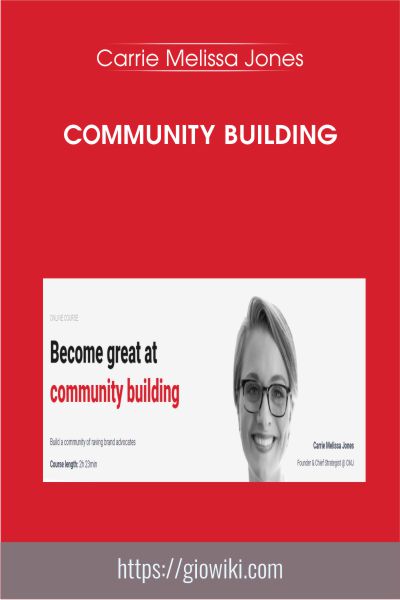 Community building - Carrie Melissa Jones