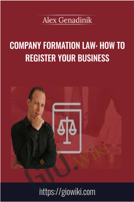 Company formation law: how to register your business - Alex Genadinik