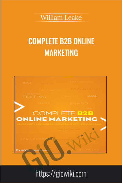 Complete B2B Online Marketing - William Leake