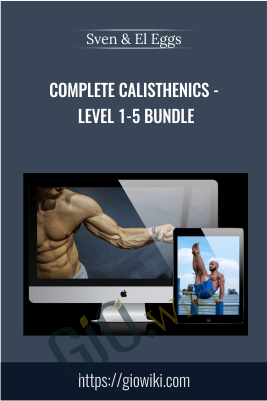 Complete Calisthenics - Level 1-5 Bundle - Sven & El Eggs