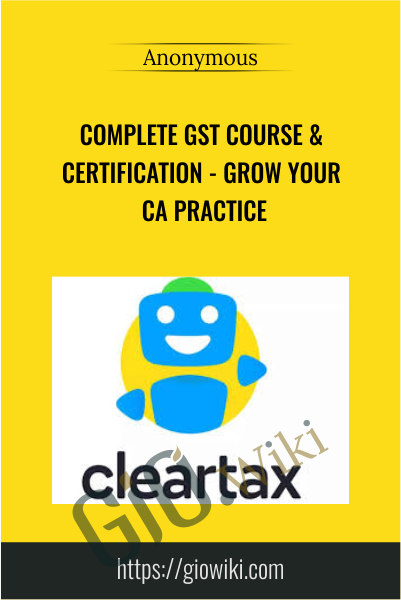 Complete GST Course & Certification - Grow Your CA Practice