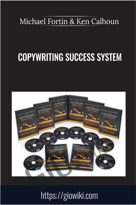 Copywriting Success System - Michael Fortin & Ken Calhoun