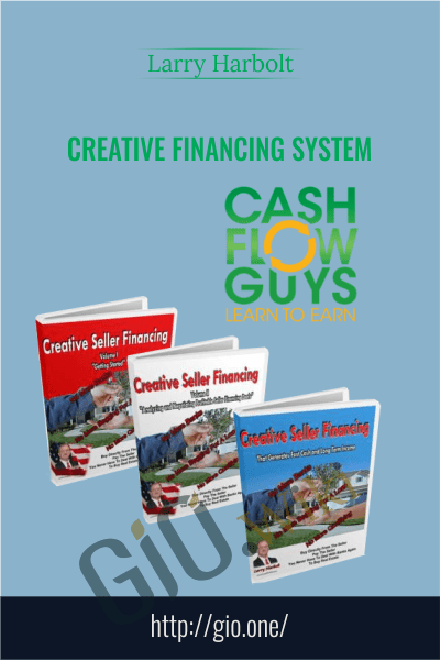 Creative Financing System - Larry Harbolt