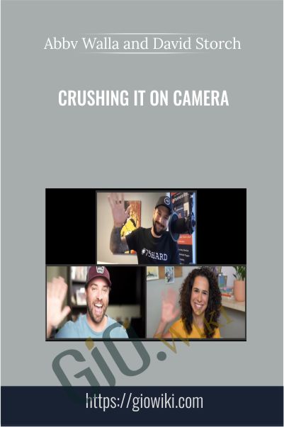 Crushing It On Camera - Abbv Walla and David Storch