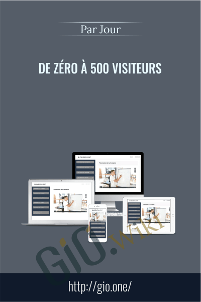 De Zéro À 500 Visiteurs - Par Jour