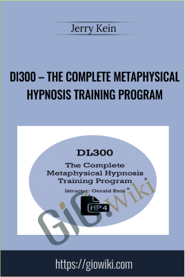 DL300 – The Complete Metaphysical Hypnosis Training Program - Jerry Kein