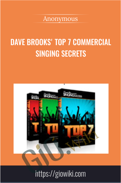 Dave Brooks' Top 7 Commercial Singing Secrets