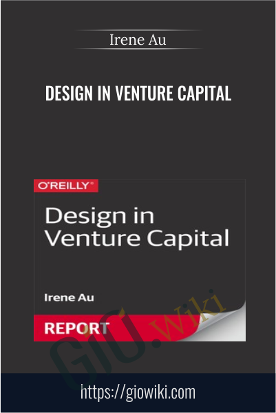 Design in Venture Capital - Irene Au