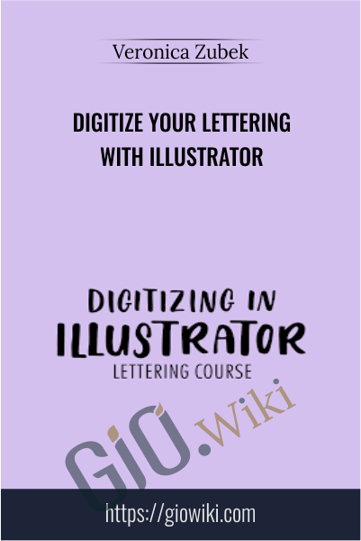 Digitize Your Lettering With Illustrator - Veronica Zubek