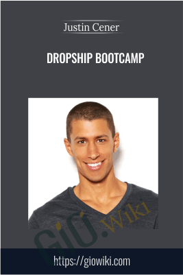 Dropship Bootcamp - Justin Cener