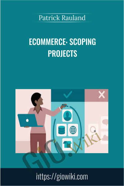 Ecommerce: Scoping Projects - Patrick Rauland