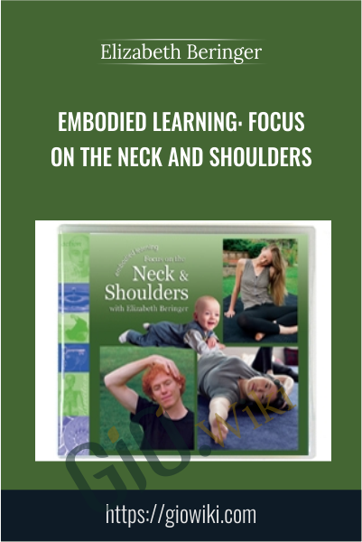 Embodied Learning: Focus on the Neck and Shoulders