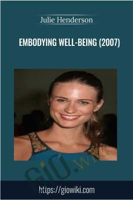 Embodying Well-Being (2007) – Julie Henderson