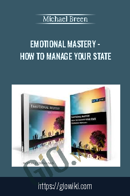 Emotional Mastery - How to Manage your State