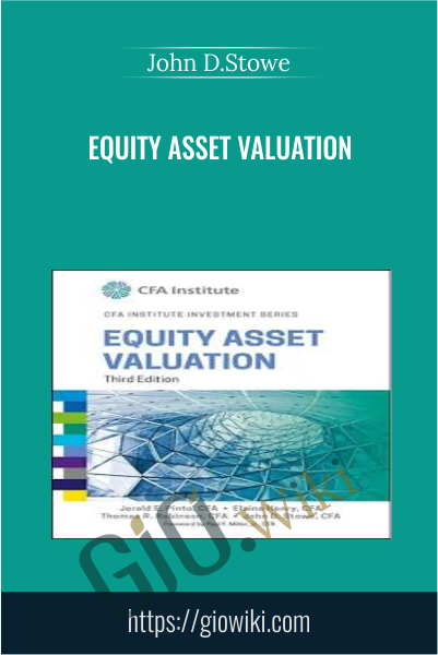 Equity Asset Valuation - John D.Stowe