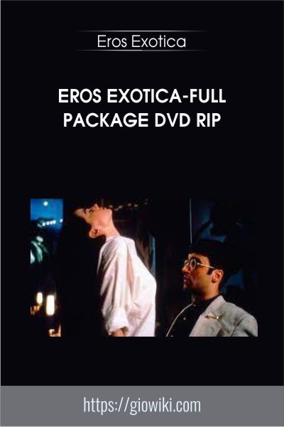 Eros Exotica-Full Package DVD rip - Eros Exotica