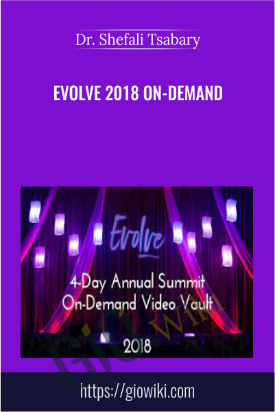Evolve 2018 On-Demand - Shefali Tsabary