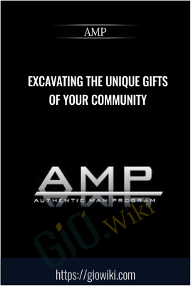 Excavating the unique gifts of your community - AMP