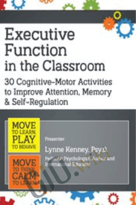 Executive Function in the Classroom: 30 Cognitive... - Lynne Kenney