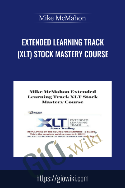 Extended Learning Track (XLT) Stock Mastery Course - Mike McMahon
