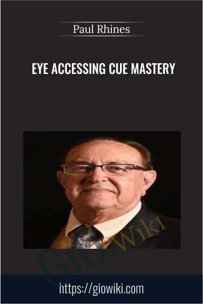 Eye Accessing Cue Mastery - Paul Rhines