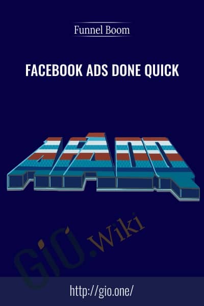Facebook Ads Done Quick - Funnel Boom