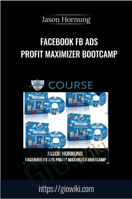 Facebook FB Ads Profit Maximizer Bootcamp – Jason Hornung