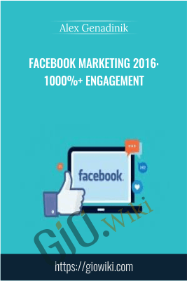 Facebook marketing 2016: 1000%+ engagement - Alex Genadinik