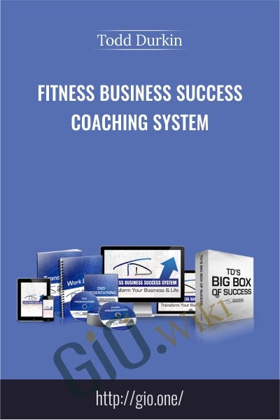 Fitness Business Success Coaching System - Todd Durkin