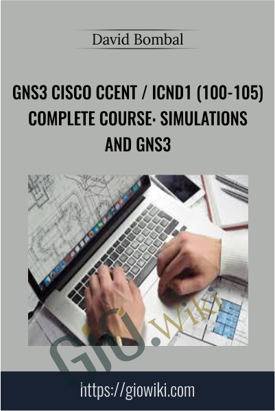 GNS3 Cisco CCENT / ICND1 (100-105) Complete Course: Simulations and GNS3 - David Bombal