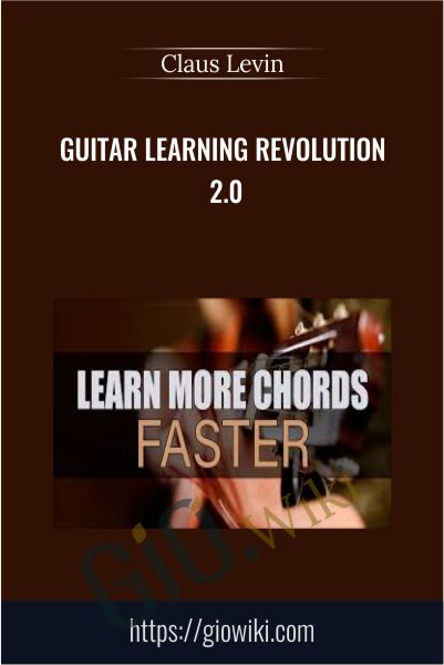 Guitar Learning Revolution  2.0 - Claus Levin