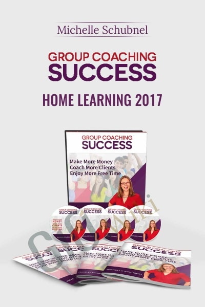 Group Coaching Success Home Learning 2017 - Michelle Schubnel