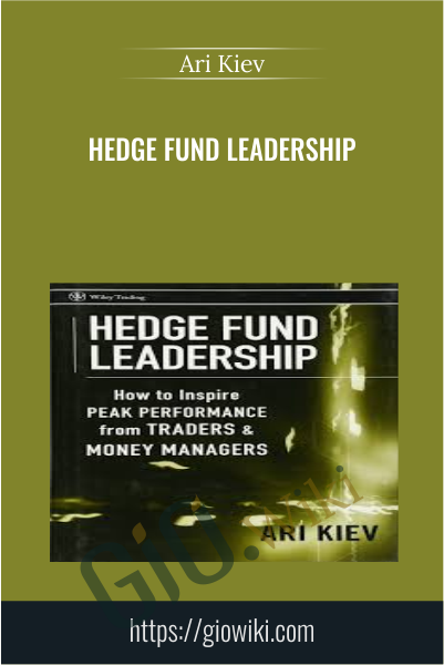 Hedge Fund Leadership - Ari Kiev
