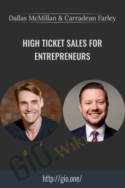 High Ticket Sales for Entrepreneurs - Dallas McMillan & Carradean Farley