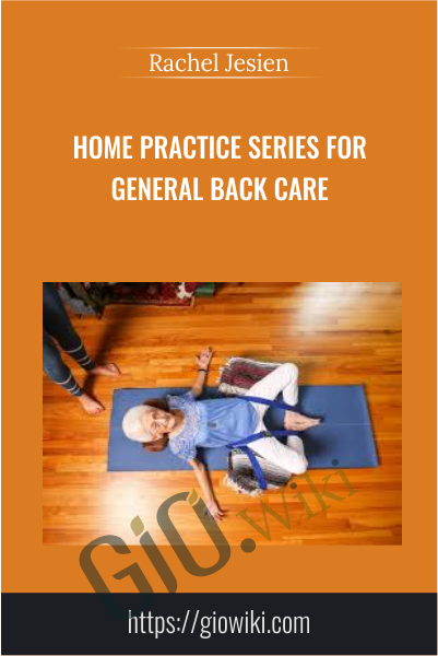 Home Practice Series for General Back Care - Rachel Jesien