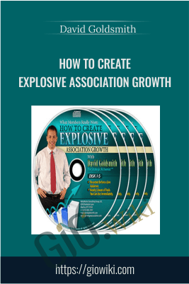 How to Create Explosive Association Growth – David Goldsmith