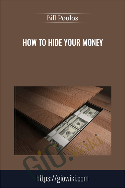 How to Hide Your Money - Bill Poulos