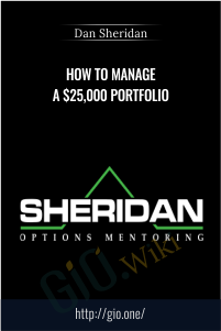 How to Manage a $25,000 Portfolio – Dan Sheridan