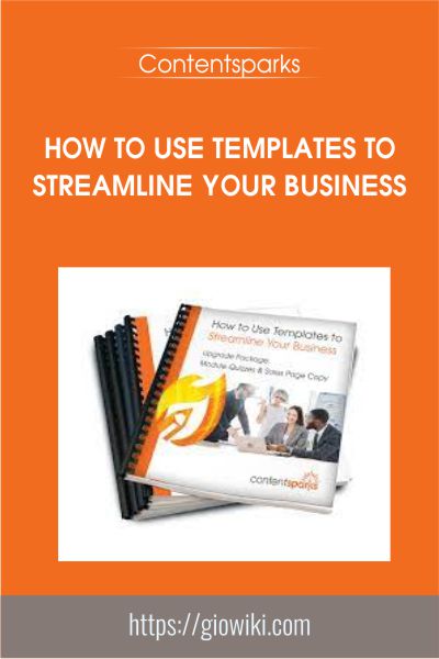 How to Use Templates to Streamline Your Business - Contentsparks
