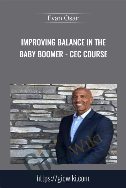 Improving Balance in the Baby Boomer - Evan Osar