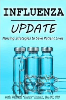 Influenza Update: Nursing Strategies to Save Patient Lives - William Barry Inman
