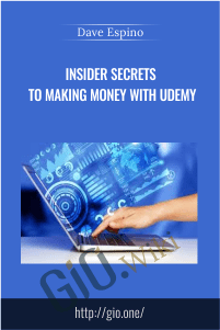 Insider Secrets To Making Money With Udemy - Dave Espino