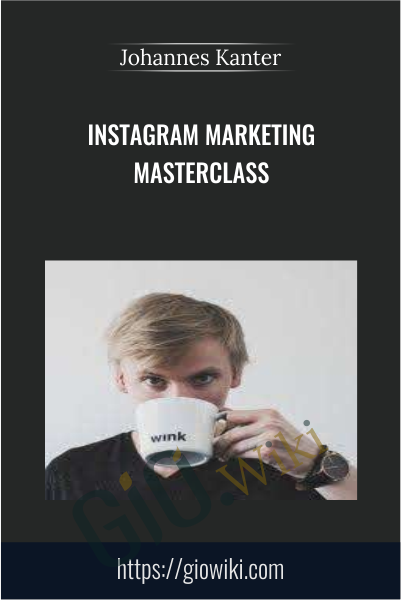 Instagram Marketing Masterclass - Johannes Kanter