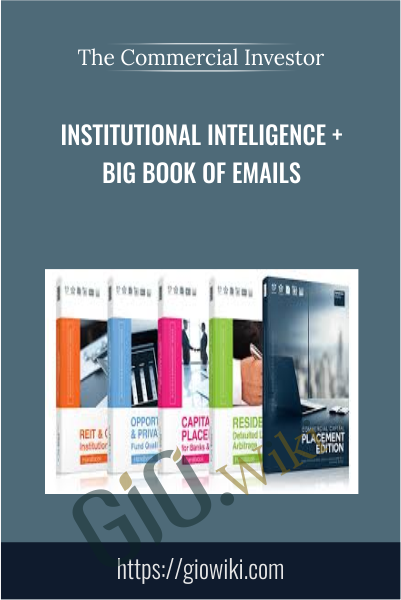 Institutional Inteligence + Big book of Emails - The Commercial Investor
