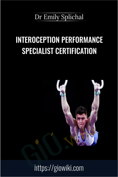 Interoception Performance Specialist Certification - Dr Emily Splichal
