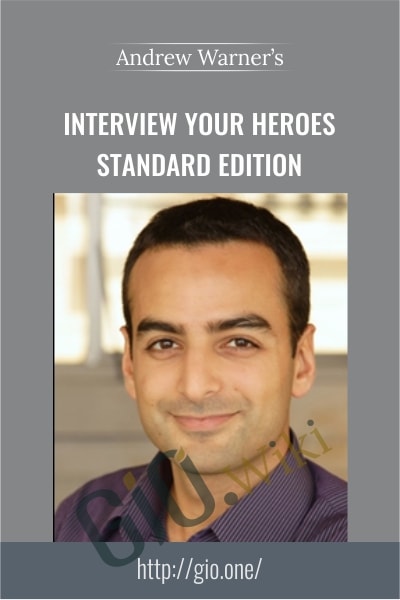 Interview Your Heroes Standard Edition - Andrew Warner