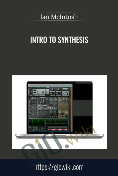 Intro To Synthesis - Ian McIntosh