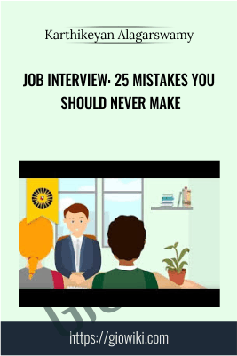 Job Interview: 25 Mistakes You Should Never Make - Karthikeyan Alagarswamy