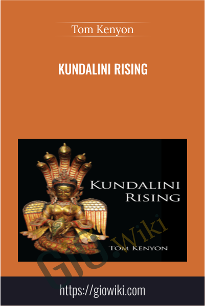 Kundalini Rising - Tom Kenyon