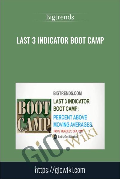 Last 3 Indicator Boot Camp - Bigtrends